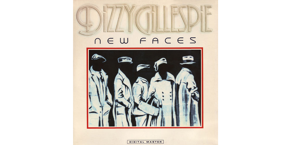 Dizzy Gillespie – New Faces